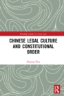 Chinese Legal Culture and Constitutional Order - eBook