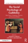 The Social Psychology of Gullibility : Conspiracy Theories, Fake News and Irrational Beliefs - eBook