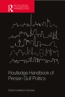 Routledge Handbook of Persian Gulf Politics - eBook