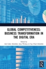 Global Competitiveness: Business Transformation in the Digital Era : Proceedings of the First Economics and Business Competitiveness International Conference (EBCICON 2018), September 21-22, 2018, Bal - eBook