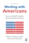 Working with Americans : How to Build Profitable Business Relationships - eBook