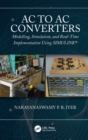 AC to AC Converters : Modeling, Simulation, and Real Time Implementation Using SIMULINK - eBook