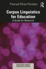Corpus Linguistics for Education : A Guide for Research - eBook