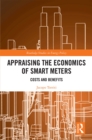 Appraising the Economics of Smart Meters : Costs and Benefits - eBook