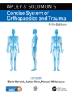 Apley and Solomon's Concise System of Orthopaedics and Trauma - eBook