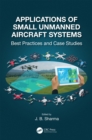 Applications of Small Unmanned Aircraft Systems : Best Practices and Case Studies - eBook
