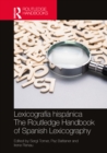 Lexicografia hispanica / The Routledge Handbook of Spanish Lexicography - eBook
