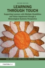Learning through Touch : Supporting Learners with Multiple Disabilities and Vision Impairment through a Bioecological Systems Perspective - eBook