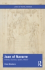 Joan of Navarre : Infanta, Duchess, Queen, Witch? - eBook