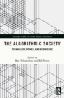 The Algorithmic Society : Technology, Power, and Knowledge - eBook