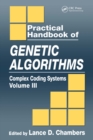 Practical Handbook of Genetic Algorithms : Complex Coding Systems, Volume III - eBook