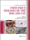 Infectious Diseases of the Dog and Cat : A Color Handbook - eBook