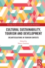 Cultural Sustainability, Tourism and Development : (Re)articulations in Tourism Contexts - eBook