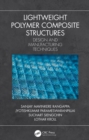 Lightweight Polymer Composite Structures : Design and Manufacturing Techniques - eBook