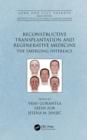 Reconstructive Transplantation and Regenerative Medicine : The Emerging Interface - eBook