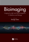 Bioimaging : Imaging by Light and Electromagnetics in Medicine and Biology - eBook