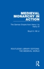 Medieval Monarchy in Action : The German Empire from Henry I to Henry IV - eBook