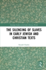 The Silencing of Slaves in Early Jewish and Christian Texts - eBook