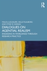 Dialogues on Agential Realism : Engaging in Worldings through Research Practice - eBook