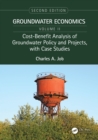 Cost-Benefit Analysis of Groundwater Policy and Projects, with Case Studies : Groundwater Economics, Volume 2 - eBook