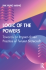 Logic of the Powers : Towards an Impact-driven Practice of Futurist Statecraft - eBook