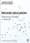 Refugee Education : Theorising Practice in Schools - eBook