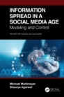 Information Spread in a Social Media Age : Modeling and Control - eBook
