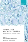 Computer Architectures : Constructing the Common Ground - eBook