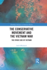 The Conservative Movement and the Vietnam War : The Other Side of Vietnam - eBook
