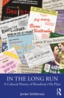 In the Long Run : A Cultural History of Broadway's Hit Plays - eBook