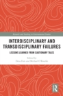 Interdisciplinary and Transdisciplinary Failures : Lessons Learned from Cautionary Tales - eBook