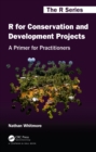 R for Conservation and Development Projects : A Primer for Practitioners - eBook