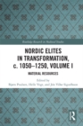 Nordic Elites in Transformation, c. 1050-1250, Volume I : Material Resources - eBook