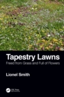 Tapestry Lawns : Freed from Grass and Full of Flowers - eBook