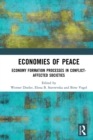 Economies of Peace : Economy Formation Processes in Conflict-Affected Societies - eBook
