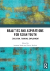 Realities and Aspirations for Asian Youth : Education, Training, Employment - eBook