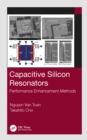 Capacitive Silicon Resonators : Performance Enhancement Methods - eBook