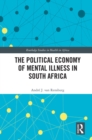 The Political Economy of Mental Illness in South Africa - eBook