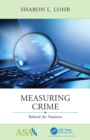 Measuring Crime : Behind the Statistics - eBook