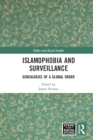 Islamophobia and Surveillance : Genealogies of a Global Order - eBook