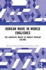 Korean Wave in World Englishes : The Linguistic Impact of Korea's Popular Culture - eBook