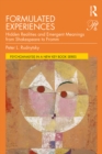 Formulated Experiences : Hidden Realities and Emergent Meanings from Shakespeare to Fromm - eBook