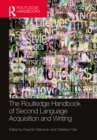 The Routledge Handbook of Second Language Acquisition and Writing - eBook