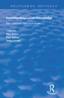 Investigating Local Knowledge : New Directions, New Approaches - eBook