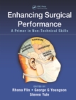 Enhancing Surgical Performance : A Primer in Non-technical Skills - eBook
