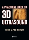 A Practical Guide to 3D Ultrasound - eBook