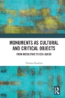 Monuments as Cultural and Critical Objects : From Mesolithic to Eco-queer - eBook