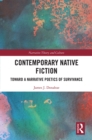 Contemporary Native Fiction : Toward a Narrative Poetics of Survivance - eBook