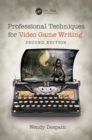 Professional Techniques for Video Game Writing - eBook