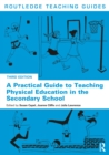 A Practical Guide to Teaching Physical Education in the Secondary School - eBook